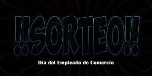 Ganadores del sorteo por el Día del Empleado de Comercio 2018